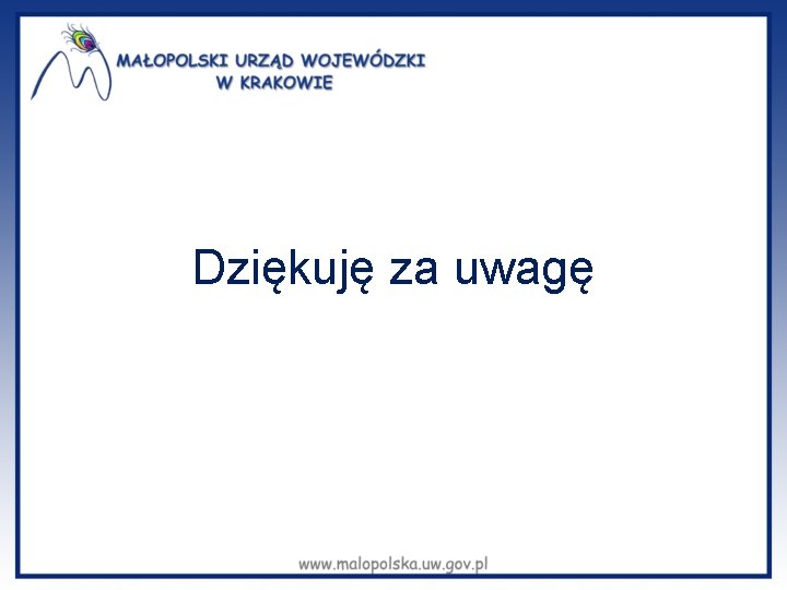 Dziękuję za uwagę 