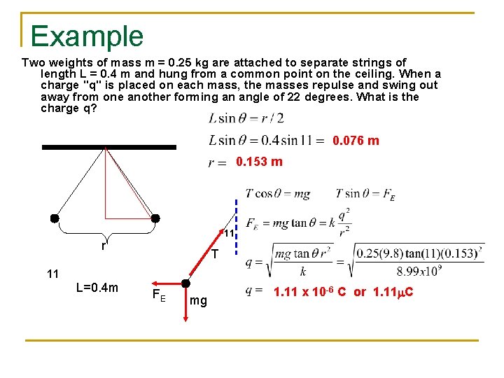 Example Two weights of mass m = 0. 25 kg are attached to separate