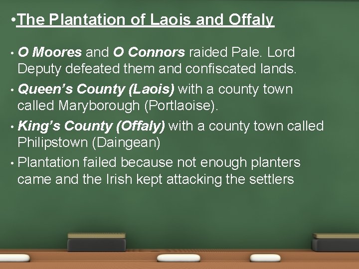  • The Plantation of Laois and Offaly O Moores and O Connors raided