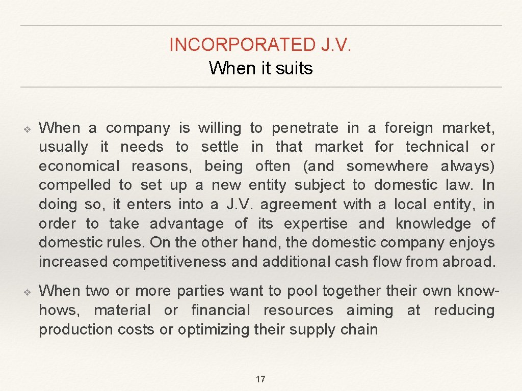 INCORPORATED J. V. When it suits ❖ ❖ When a company is willing to