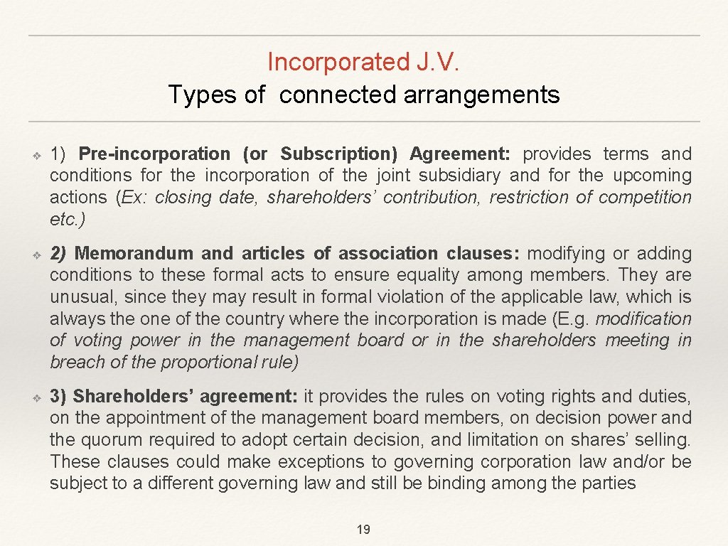 Incorporated J. V. Types of connected arrangements ❖ ❖ ❖ 1) Pre-incorporation (or Subscription)