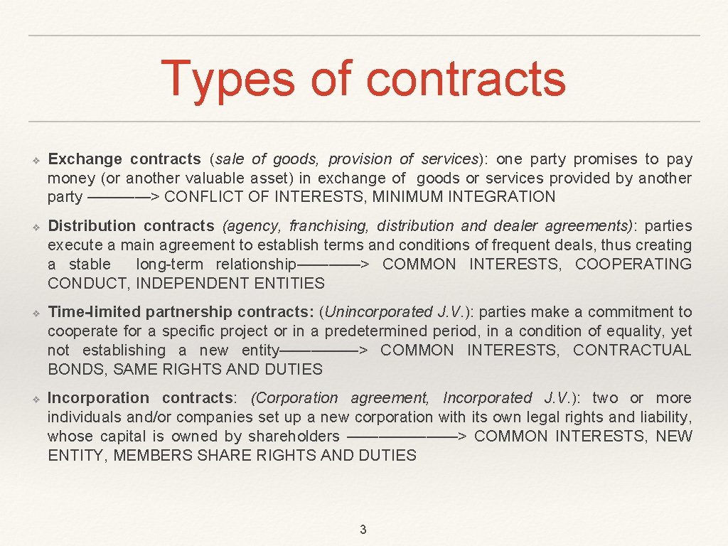 Types of contracts ❖ ❖ Exchange contracts (sale of goods, provision of services): one