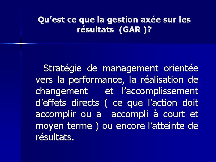 Qu’est ce que la gestion axée sur les résultats (GAR )? Stratégie de management