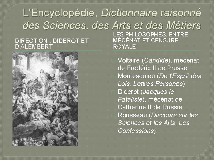 L’Encyclopédie, Dictionnaire raisonné des Sciences, des Arts et des Métiers DIRECTION : DIDEROT ET
