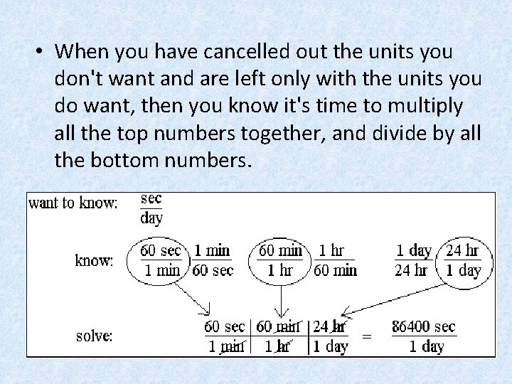  • When you have cancelled out the units you don't want and are