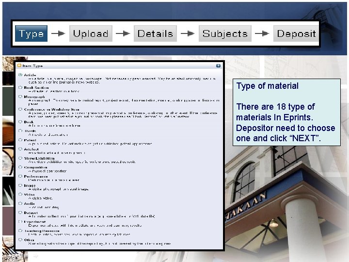 Type of material There are 18 type of materials In Eprints. Depositor need to