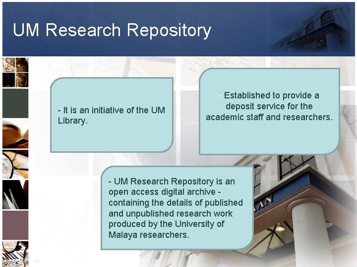 UM Research Repository - It is an initiative of the UM Library. - Established