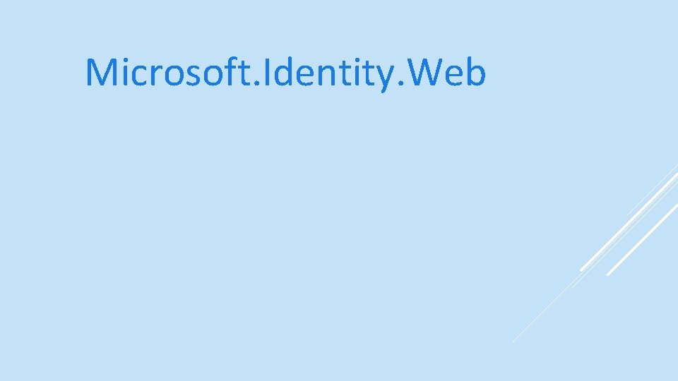 Microsoft. Identity. Web 