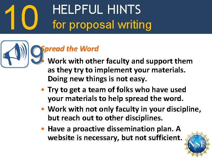 10 HELPFUL HINTS for proposal writing 9 Spread the Word • Work with other
