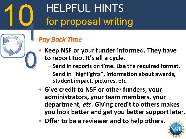 101 1 0 HELPFUL HINTS for proposal writing Pay Back Time • Keep NSF