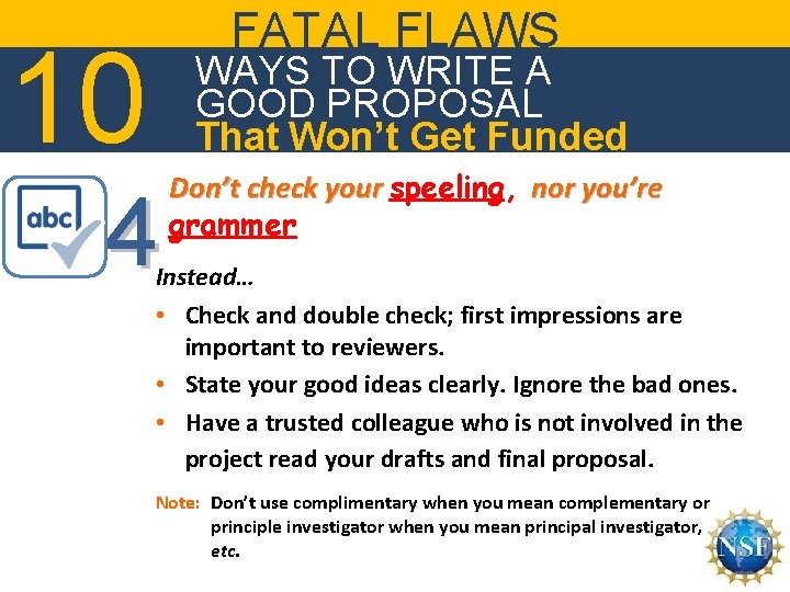 FATAL FLAWS 10 WAYS TO WRITE A GOOD PROPOSAL That Won’t Get Funded 4