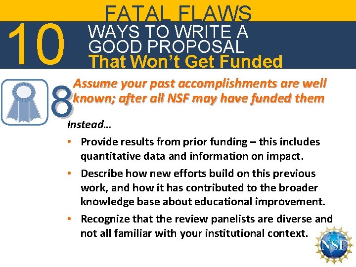 10 FATAL FLAWS WAYS TO WRITE A GOOD PROPOSAL That Won’t Get Funded Assume