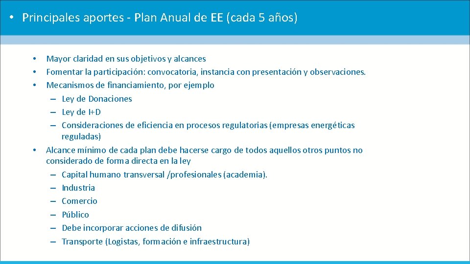  • Principales aportes - Plan Anual de EE (cada 5 años) • •