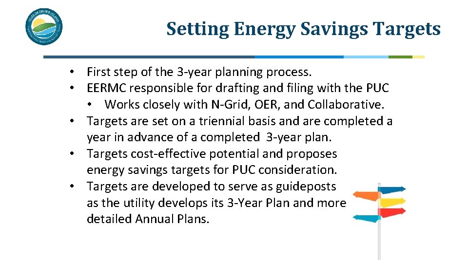Setting Energy Savings Targets • First step of the 3 -year planning process. •