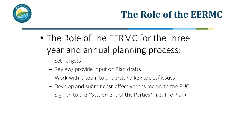 The Role of the EERMC • The Role of the EERMC for the three