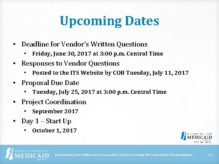 Upcoming Dates • Deadline for Vendor’s Written Questions • Friday, June 30, 2017 at Upcoming Dates • Deadline for Vendor’s Written Questions • Friday, June 30, 2017 at