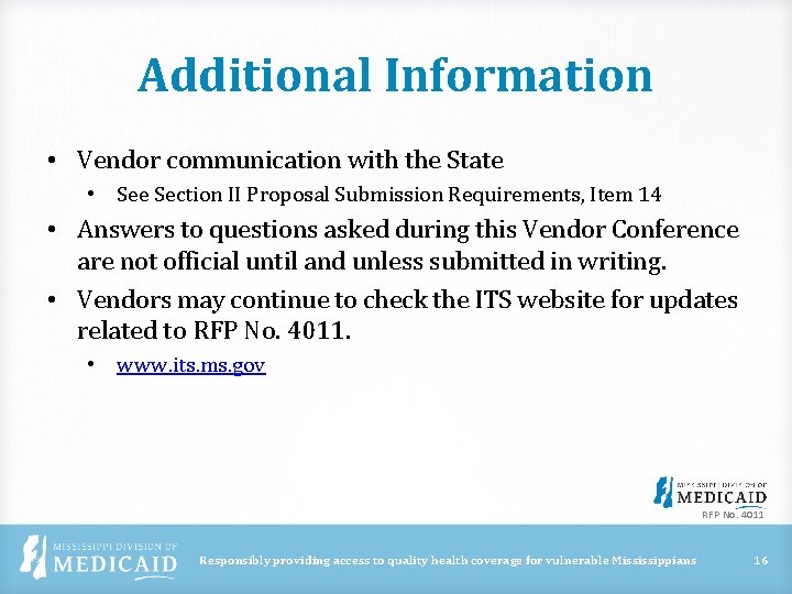 Additional Information • Vendor communication with the State • See Section II Proposal Submission Additional Information • Vendor communication with the State • See Section II Proposal Submission