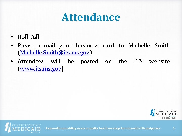 Attendance • Roll Call • Please e-mail your business card to Michelle Smith (Michelle. Attendance • Roll Call • Please e-mail your business card to Michelle Smith (Michelle.