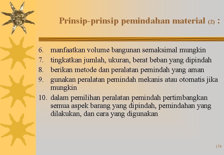 Prinsip-prinsip pemindahan material (2) : manfaatkan volume bangunan semaksimal mungkin tingkatkan jumlah, ukuran, berat