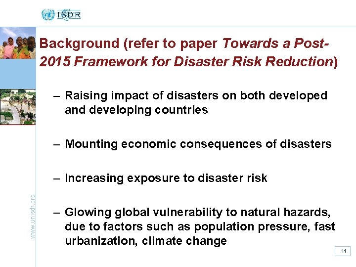 Background (refer to paper Towards a Post 2015 Framework for Disaster Risk Reduction) –