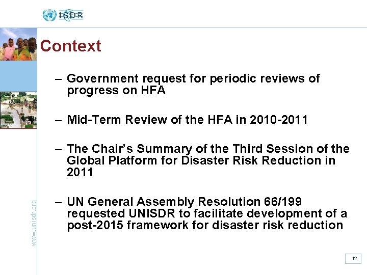 Context – Government request for periodic reviews of progress on HFA – Mid-Term Review