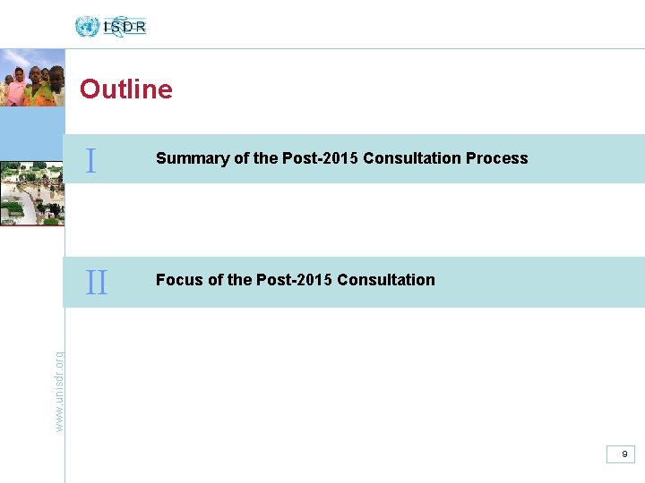 Outline Summary of the Post-2015 Consultation Process II Focus of the Post-2015 Consultation www.