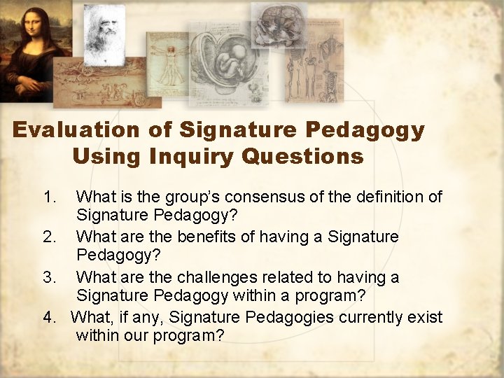 Evaluation of Signature Pedagogy Using Inquiry Questions 1. What is the group’s consensus of