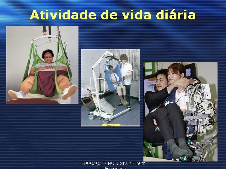 Atividade de vida diária EDUCAÇÃO INCLUSIVA: Direito 