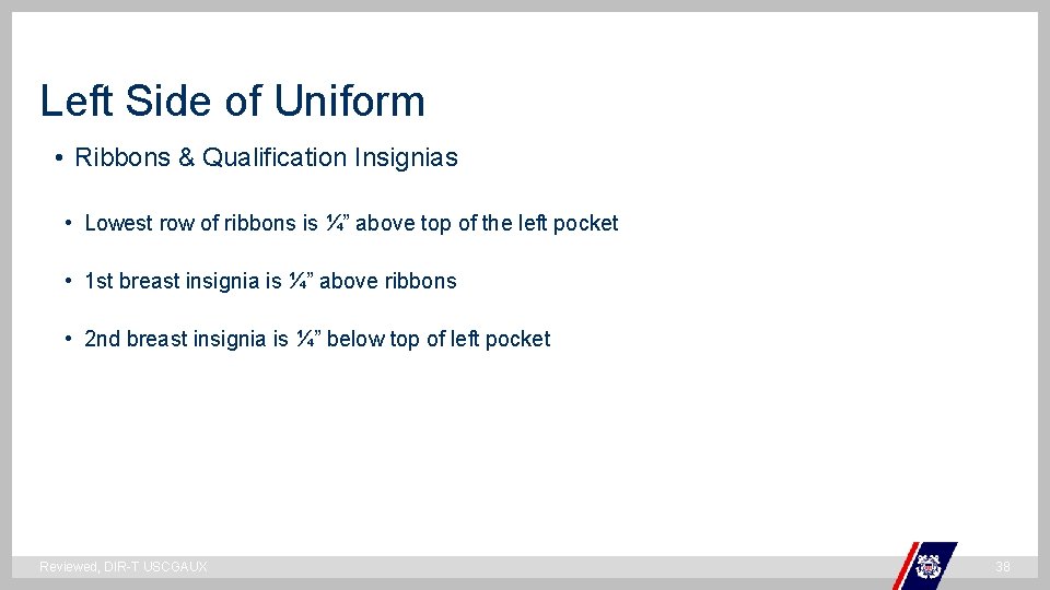 Left Side of Uniform • Ribbons & Qualification Insignias • Lowest row of ribbons