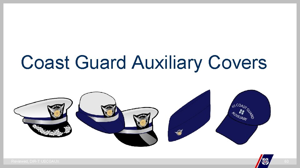 Coast Guard Auxiliary Covers ` Reviewed, DIR-T USCGAUX 60 