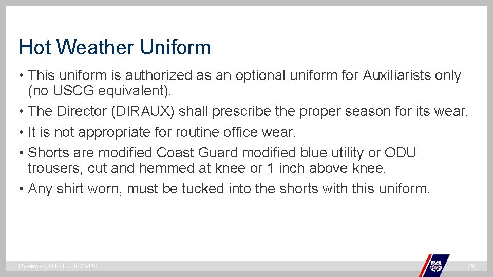 Hot Weather Uniform • This uniform is authorized as an optional uniform for Auxiliarists