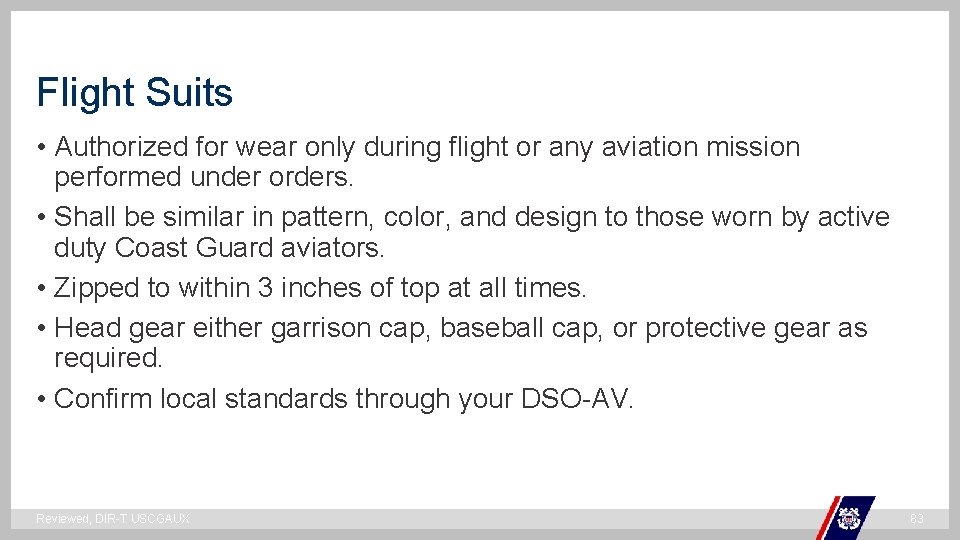 Flight Suits • Authorized for wear only during flight or any aviation mission performed
