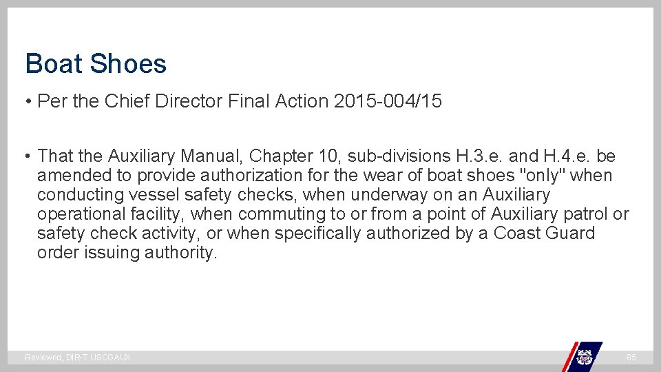 Boat Shoes • Per the Chief Director Final Action 2015 -004/15 • That the