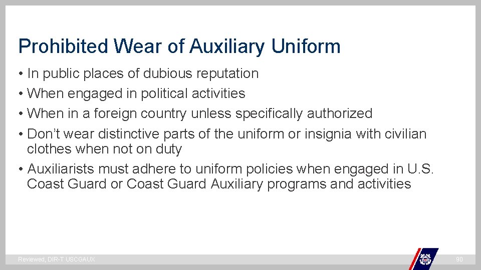 Prohibited Wear of Auxiliary Uniform • In public places of dubious reputation • When