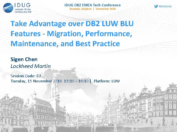 Take Advantage over DB 2 LUW BLU Features - Migration, Performance, Maintenance, and Best