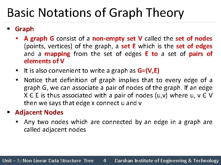 Basic Notations of Graph Theory § Graph • A graph G consist of a