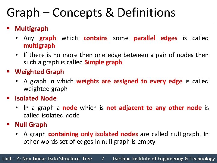 Graph – Concepts & Definitions § Multigraph • Any graph which contains some parallel