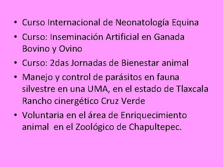  • Curso Internacional de Neonatología Equina • Curso: Inseminación Artificial en Ganada Bovino