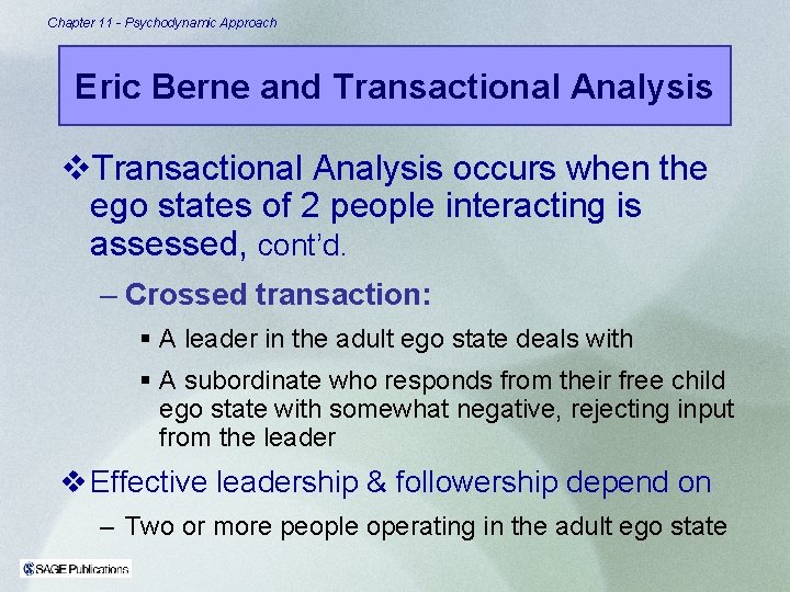 Chapter 11 - Psychodynamic Approach Eric Berne and Transactional Analysis v. Transactional Analysis occurs