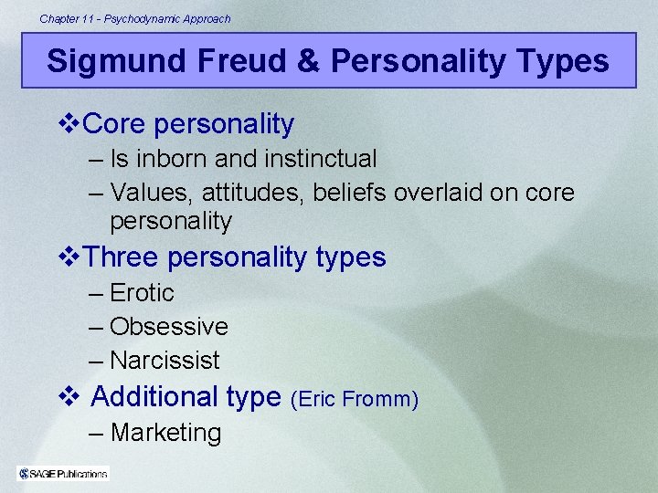 Chapter 11 - Psychodynamic Approach Sigmund Freud & Personality Types v. Core personality – Chapter 11 - Psychodynamic Approach Sigmund Freud & Personality Types v. Core personality –