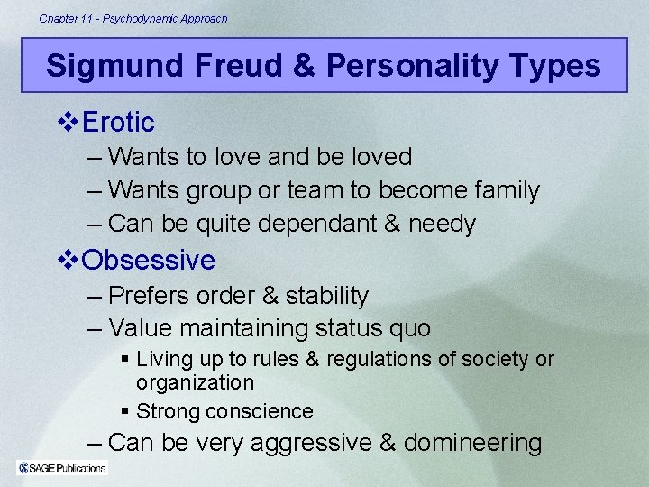 Chapter 11 - Psychodynamic Approach Sigmund Freud & Personality Types v. Erotic – Wants Chapter 11 - Psychodynamic Approach Sigmund Freud & Personality Types v. Erotic – Wants