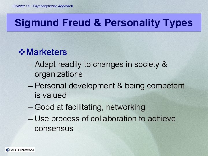 Chapter 11 - Psychodynamic Approach Sigmund Freud & Personality Types v. Marketers – Adapt