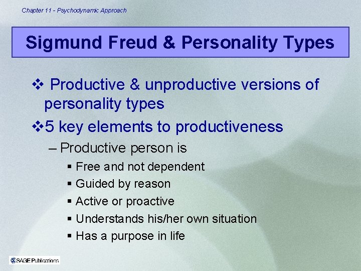 Chapter 11 - Psychodynamic Approach Sigmund Freud & Personality Types v Productive & unproductive Chapter 11 - Psychodynamic Approach Sigmund Freud & Personality Types v Productive & unproductive