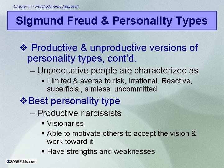 Chapter 11 - Psychodynamic Approach Sigmund Freud & Personality Types v Productive & unproductive Chapter 11 - Psychodynamic Approach Sigmund Freud & Personality Types v Productive & unproductive