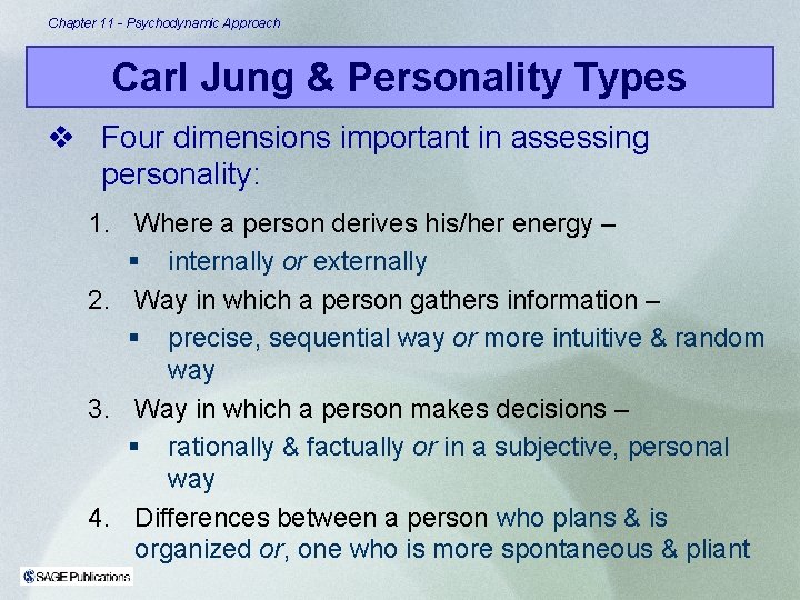Chapter 11 - Psychodynamic Approach Carl Jung & Personality Types v Four dimensions important Chapter 11 - Psychodynamic Approach Carl Jung & Personality Types v Four dimensions important