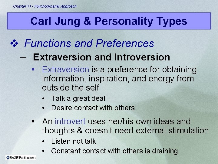 Chapter 11 - Psychodynamic Approach Carl Jung & Personality Types v Functions and Preferences