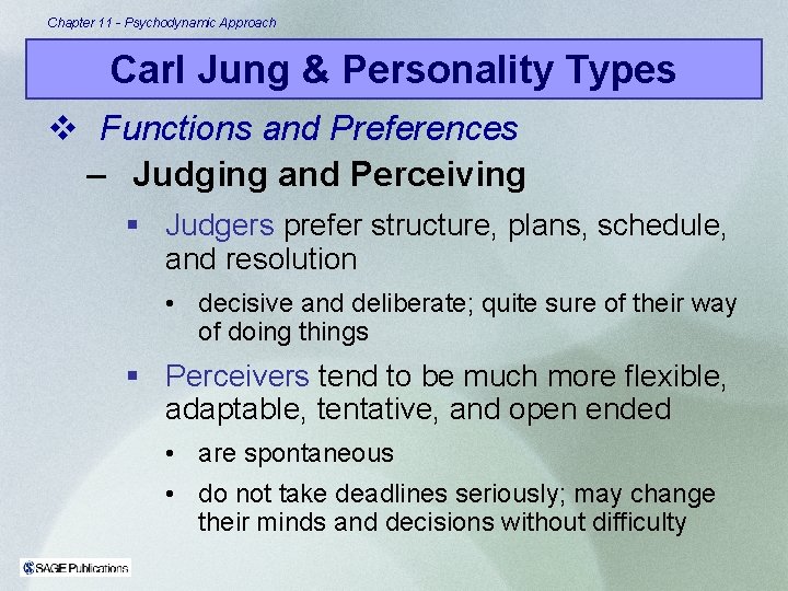 Chapter 11 - Psychodynamic Approach Carl Jung & Personality Types v Functions and Preferences Chapter 11 - Psychodynamic Approach Carl Jung & Personality Types v Functions and Preferences