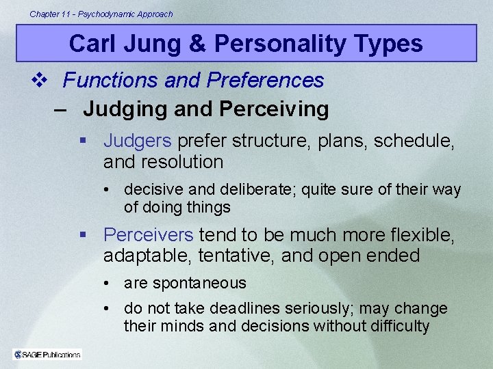 Chapter 11 - Psychodynamic Approach Carl Jung & Personality Types v Functions and Preferences