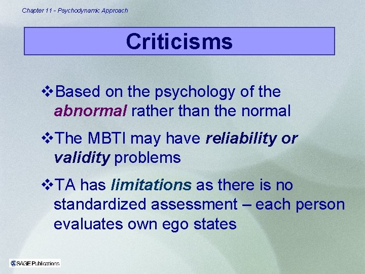 Chapter 11 - Psychodynamic Approach Criticisms v. Based on the psychology of the abnormal Chapter 11 - Psychodynamic Approach Criticisms v. Based on the psychology of the abnormal