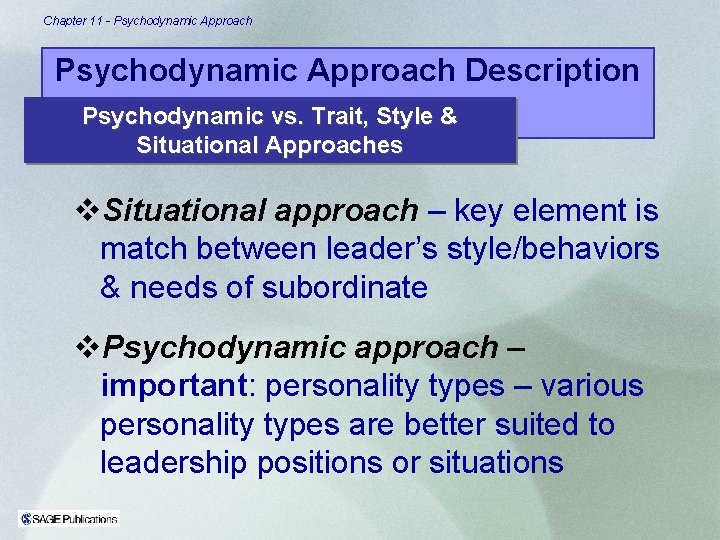 Chapter 11 - Psychodynamic Approach Description Psychodynamic vs. Trait, Style & Situational Approaches v.